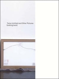 Louise Lawler: Untitled and Other Pictures (Helen Molesworth)