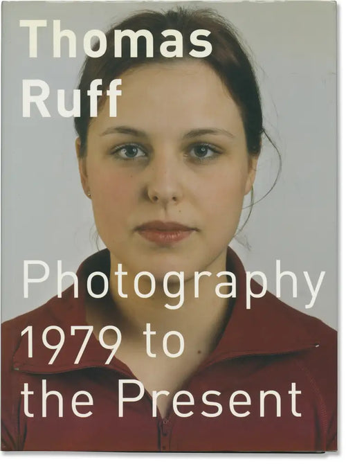 Thomas Ruff: 1979 to the Present (Used)