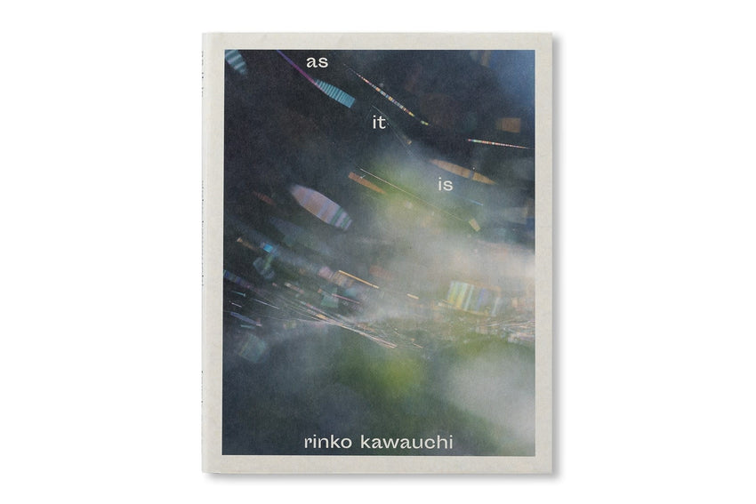 Rinko Kawauchi: as it is