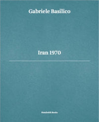 Gabriele Basilico: Iran 1970
