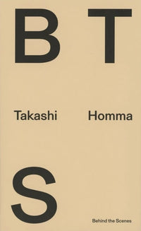Takashi Homma: BTS