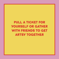 Take-A-Ticket: Creativity