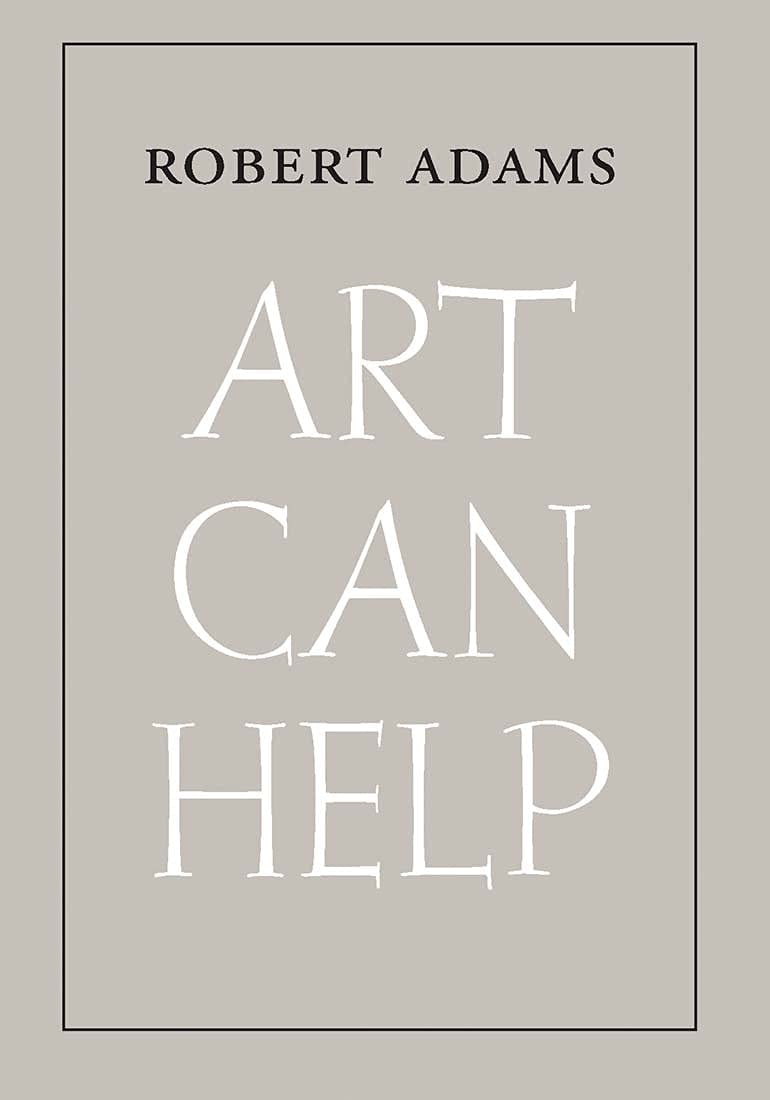 Robert Adams: Art Can Help
