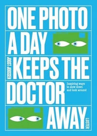 One Photo A Day Keeps the Doctor Away