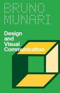 Bruno Munari: Design and Visual Communication