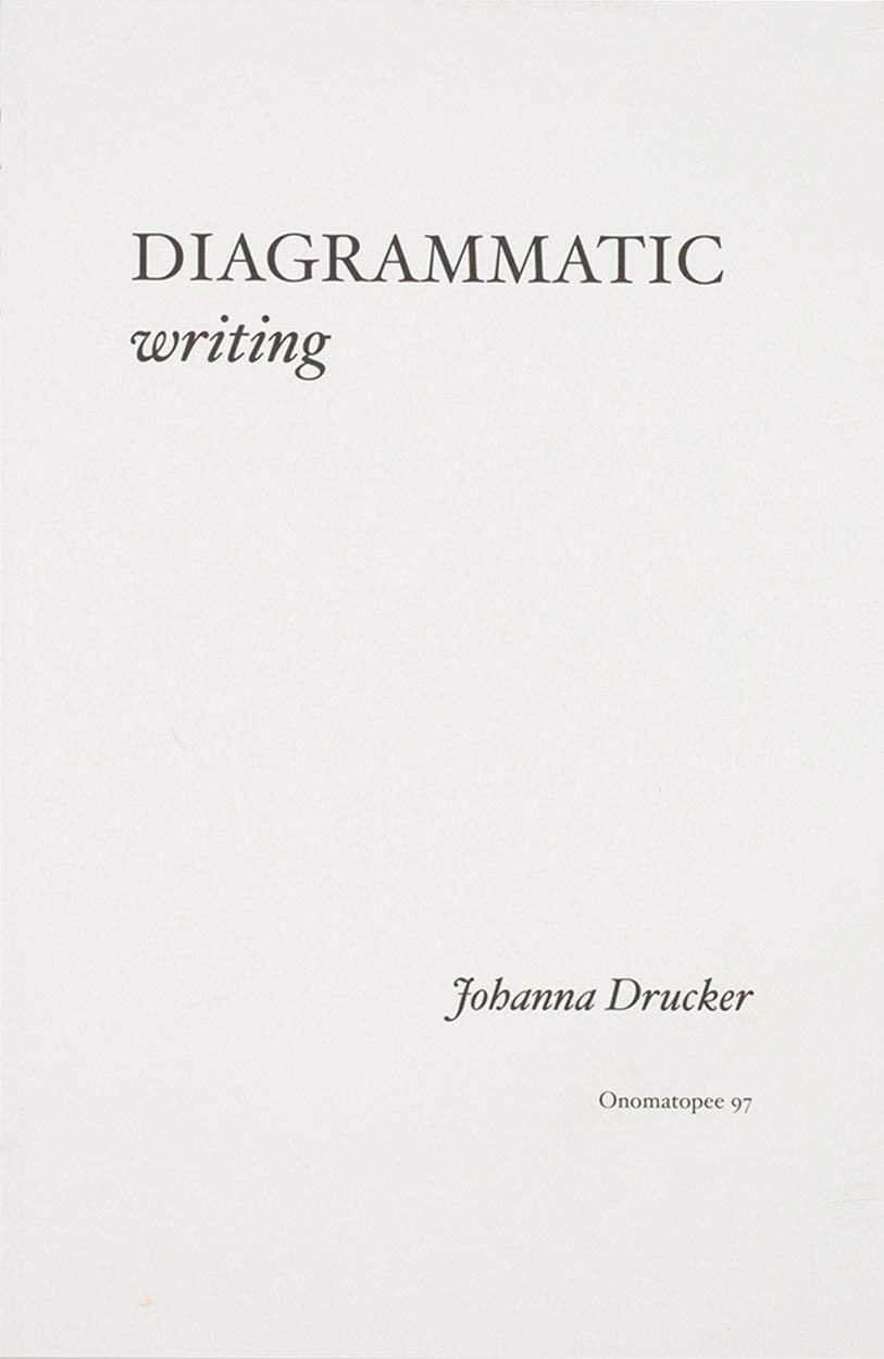 Johanna Drucker: Diagrammatic Writing
