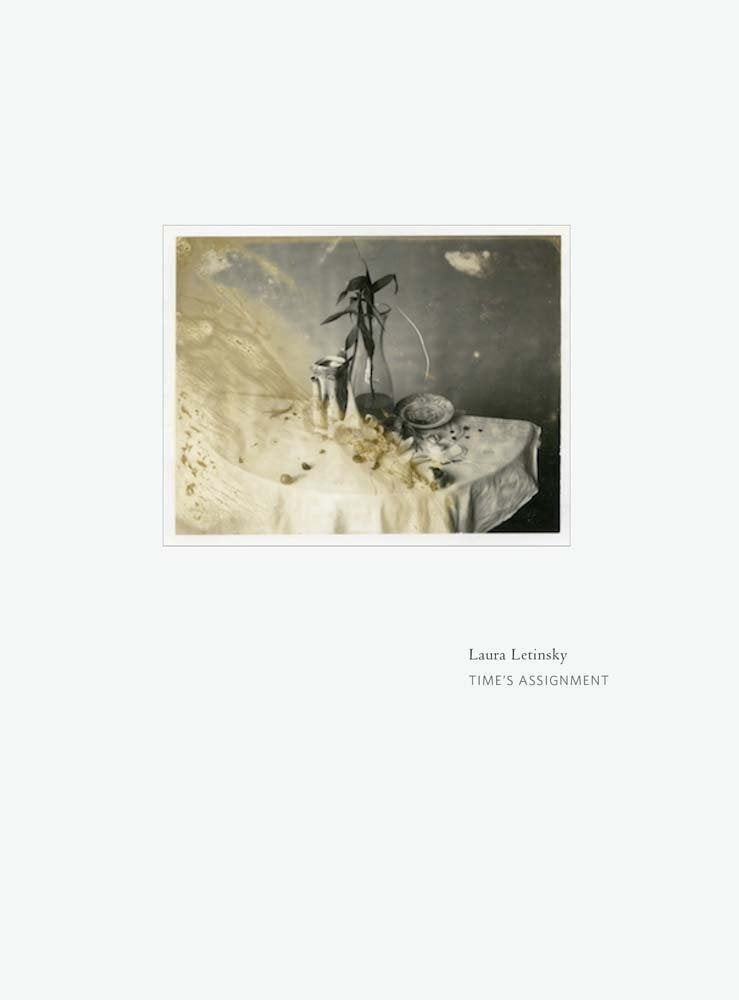 Laura Letinsky: Time's Assignation