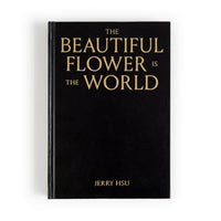 Jerry Hsu: Beautiful Flower Is the World