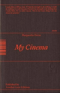 Marguerite Duras: My Cinema