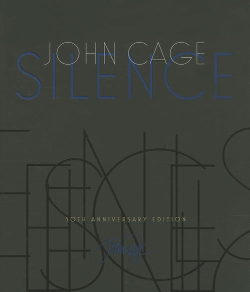 John Cage: Silence - Lectures and Writings, 50th Anniversary Edition