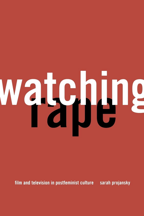 Sarah Projansky: Watching Rape