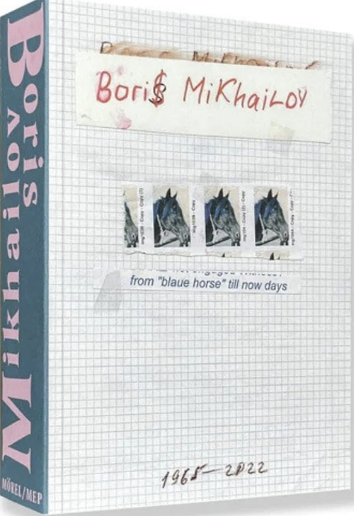 Boris Mikhailov - From "blaue horse" till now days 1965-2022