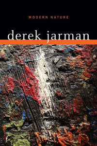Derek Jarman: Modern Nature