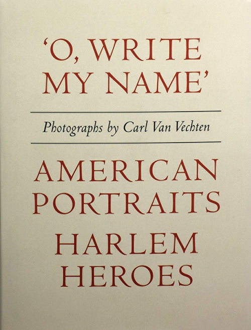 Carl Van Vechten: 'o, Write My Name'