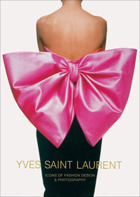 Marguerite Duras: Yves St. Laurent, Icons of Fashion Design and Photography