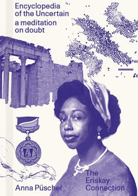 Anna Püschel: Encyclopedia of the Uncertain