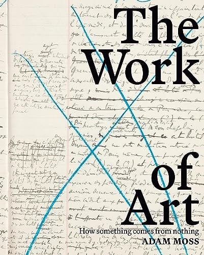 Adam Moss: The Work of Art