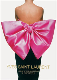 Marguerite Duras: Yves St. Laurent, Icons of Fashion Design and Photography