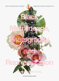 Zoraida Lopez Diago: Black Matrilineage, Photography, and Representation