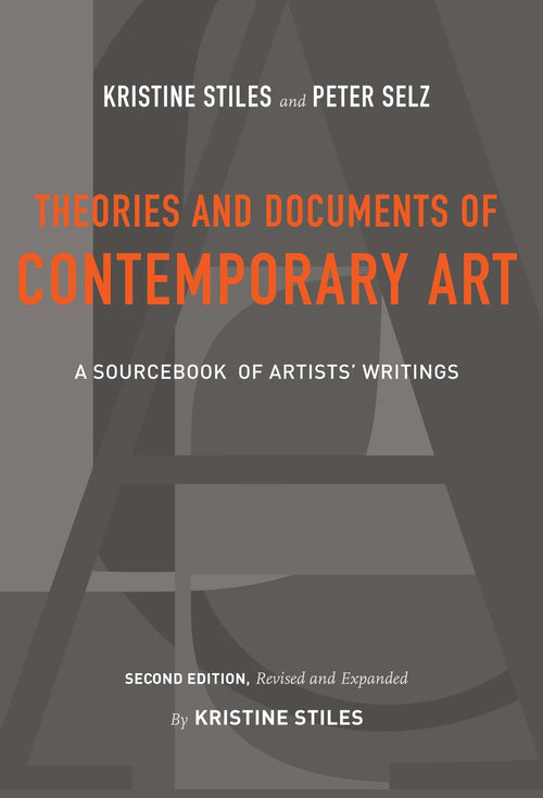 Kristine Stiles & Peter Selz: Theories and Documents of Contemporary Art