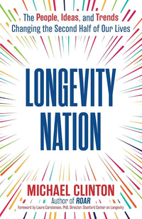 Michael Clinton: Longevity Nation