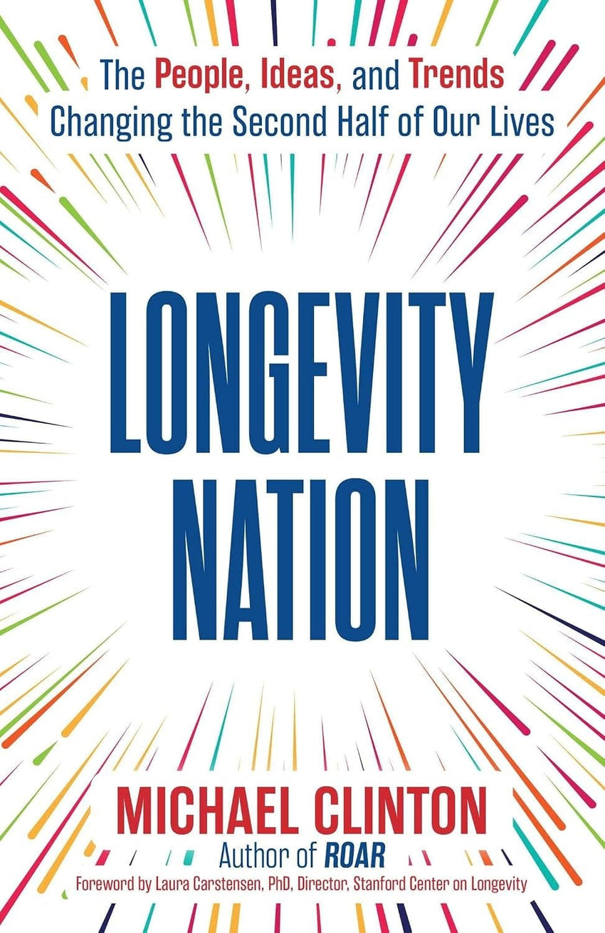 Michael Clinton: Longevity Nation
