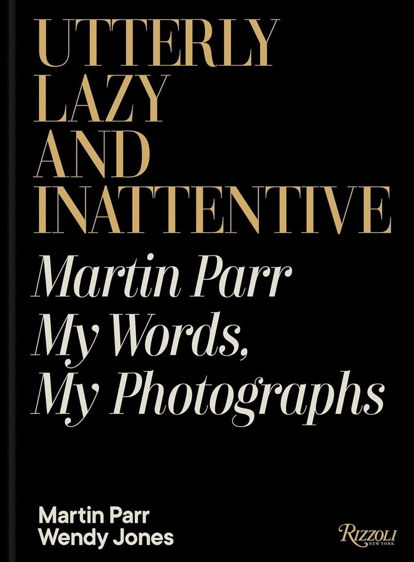 Utterly Lazy and Inattentive: Martin Parr