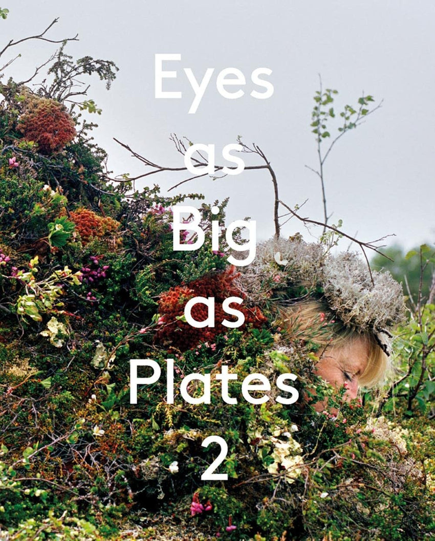 Karoline Hjorth: Eyes As Big As Plates 2