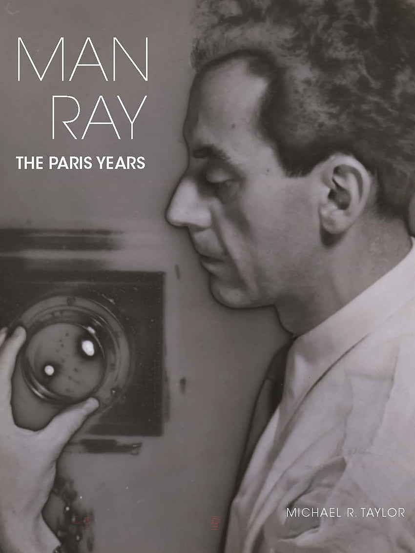 Man Ray - The Paris Years