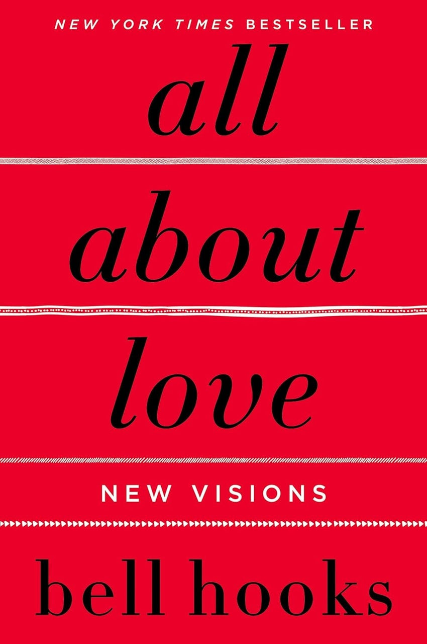 Bell Hooks: All about Love: New Visions