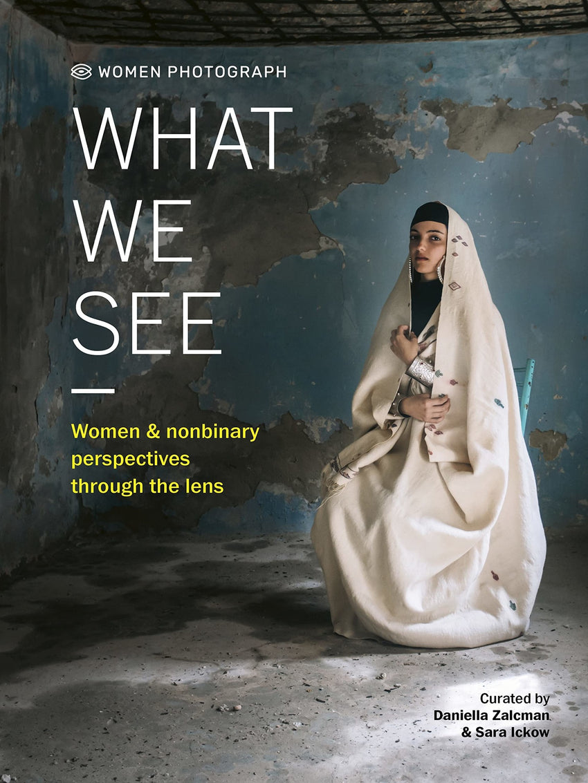 Women Photograph - What We See: Women and Nonbinary Perspectives Through the Lens