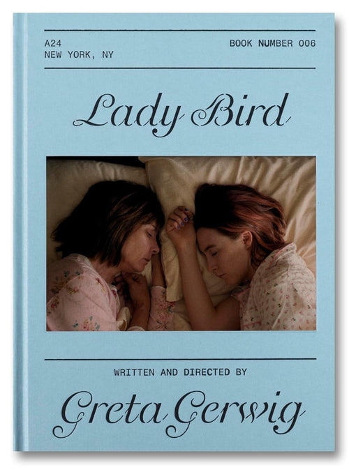 Greta Gerwig: Lady Bird Screenplay (A24)