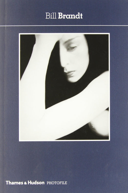 Bill Brandt Photofile