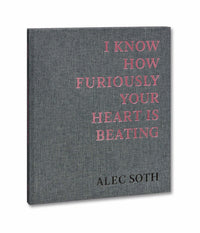 Alec Soth: I Know How Furiously Your Heart is Beating