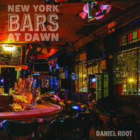 Daniel Root: New York Bars at Dawn
