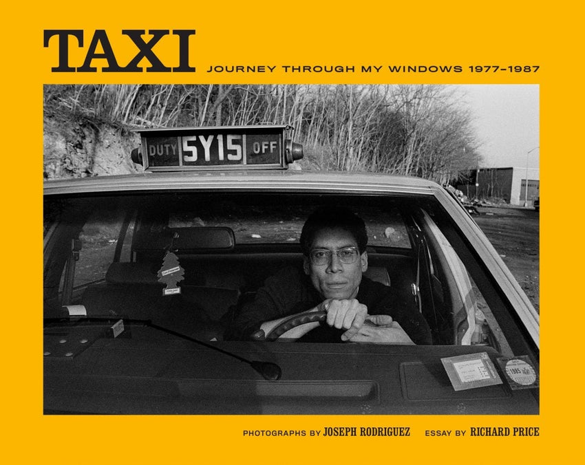 Joseph Rodriguez: TAXI - Journey Through My Windows 1977–1987