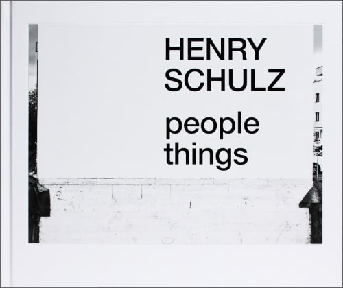 Henry Schulz: People Things
