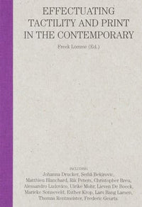 Can You Feel It?: Effectuating Tactility and Print in the Contemporary
