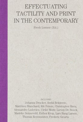 Can You Feel It?: Effectuating Tactility and Print in the Contemporary