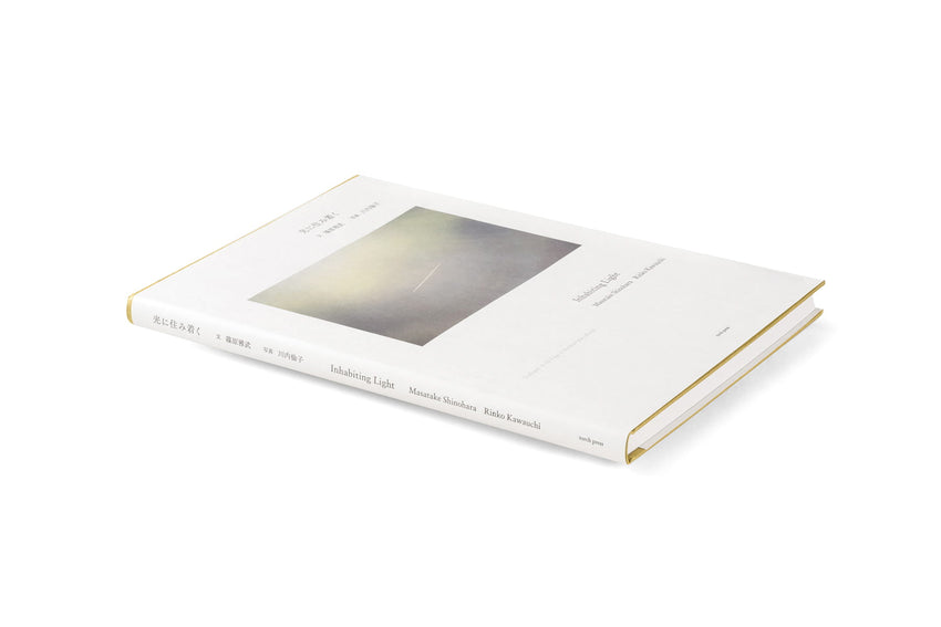 Masatake Shinohara and Rinko Kawauchi: Inhabiting Light