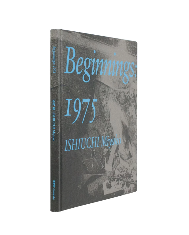Miyako Ishiuchi: Beginnings 1975