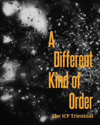 A Different Kind of Order: The ICP Triennial