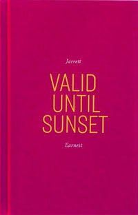 Jarrett Earnest: Valid Until Sunset