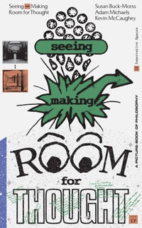 Seeing Making: Room for Thought
