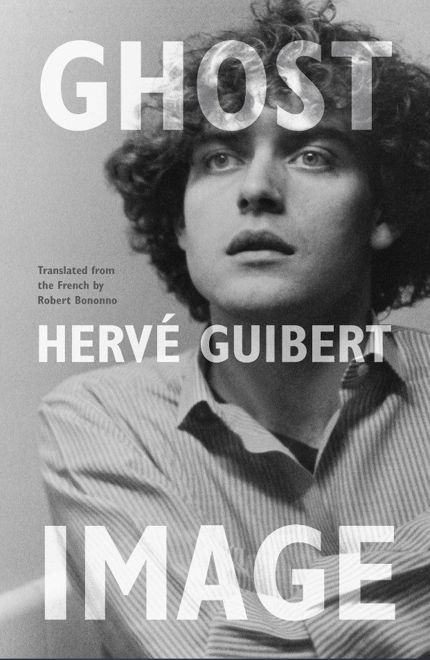 Herve Guibert: Ghost Image