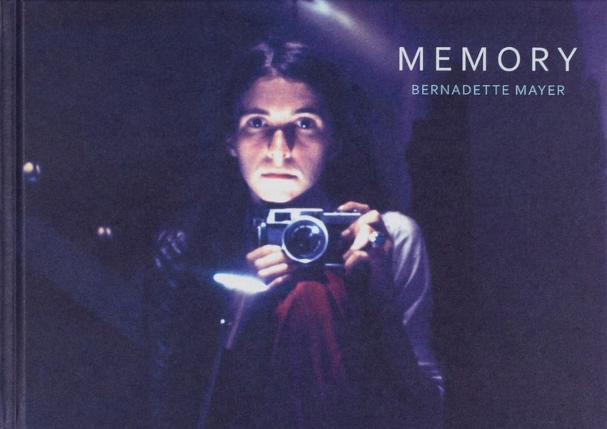 Bernadette Mayer: Memory