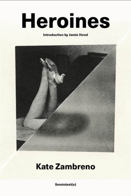 Kate Zambreno: Heroines, New Edition