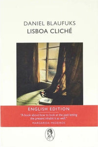 Daniel Blaufuks: Lisboa Cliché