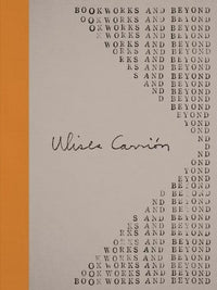 Ulises Carrión: Bookworks and Beyond
