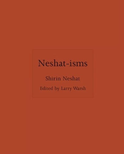 Shirin Neshat: Neshat-isms